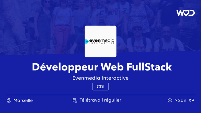 Développeur Web FullStack Evenmedia Interactive Emploi IT