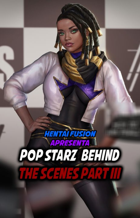 Pop Starz  Behind the Scenes Part III [ATUALIZADO]