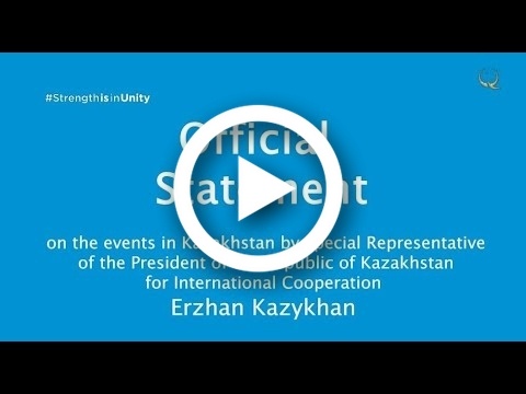 Official Statement by the Special Representative of the President of the Republic of Kazakhstan: Erzhan Kazykhan