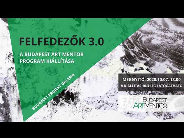Explorers 3.0 - Budapest Art Mentor Exhibition