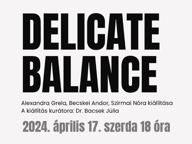Meghívó: Delicate Balance kiállítás
