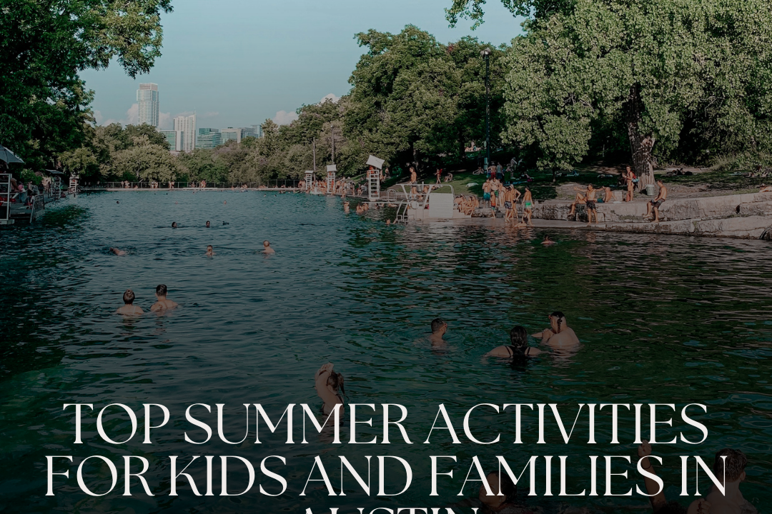 Top Summer Activities for Kids and Families in Austin