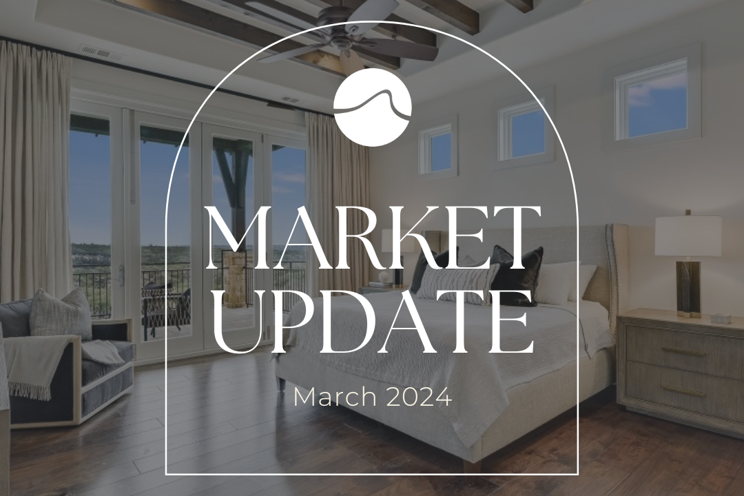 Austin Area Market Update - March 2024