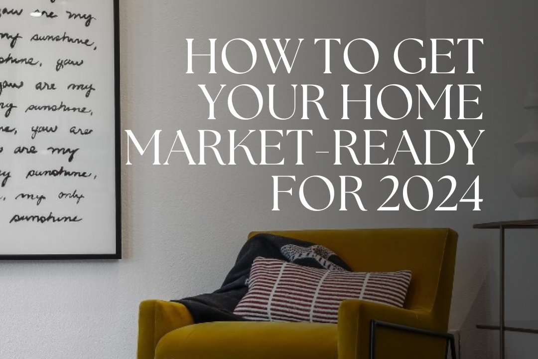 How to Get Your Home Market-Ready for 2024