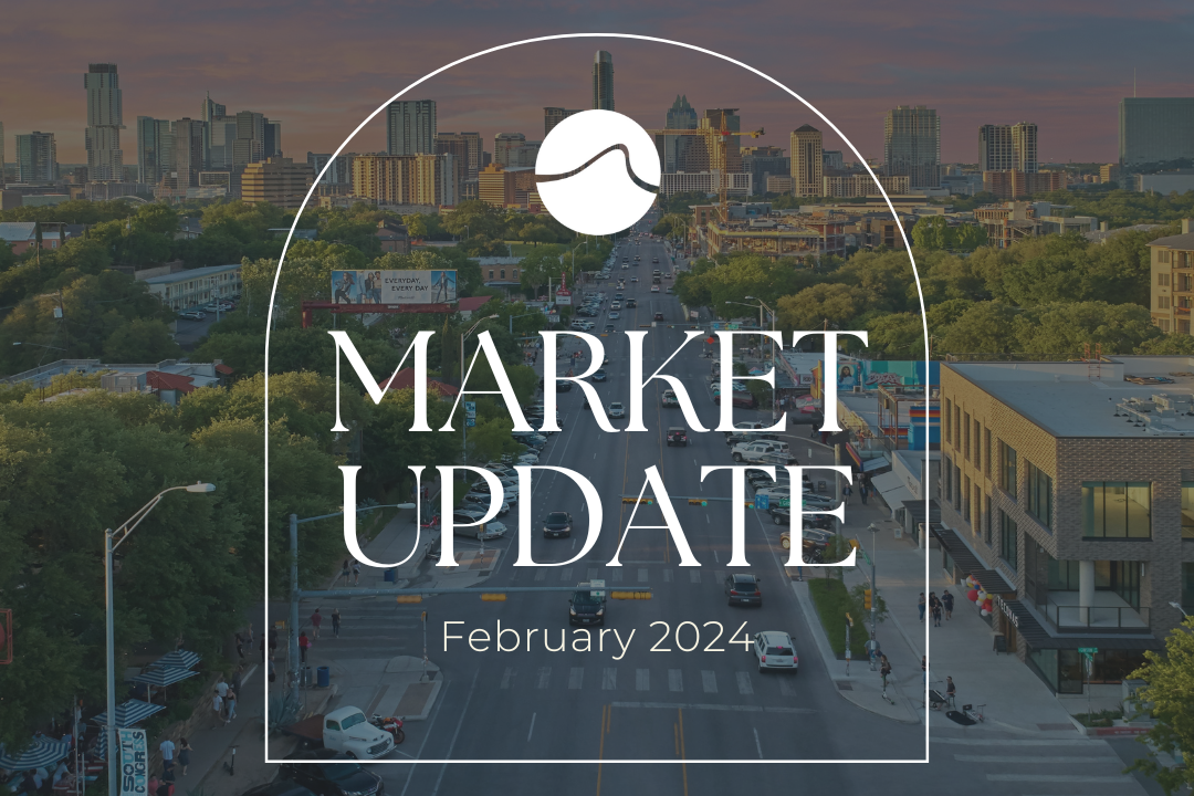 Austin Area Market Update - February 2024