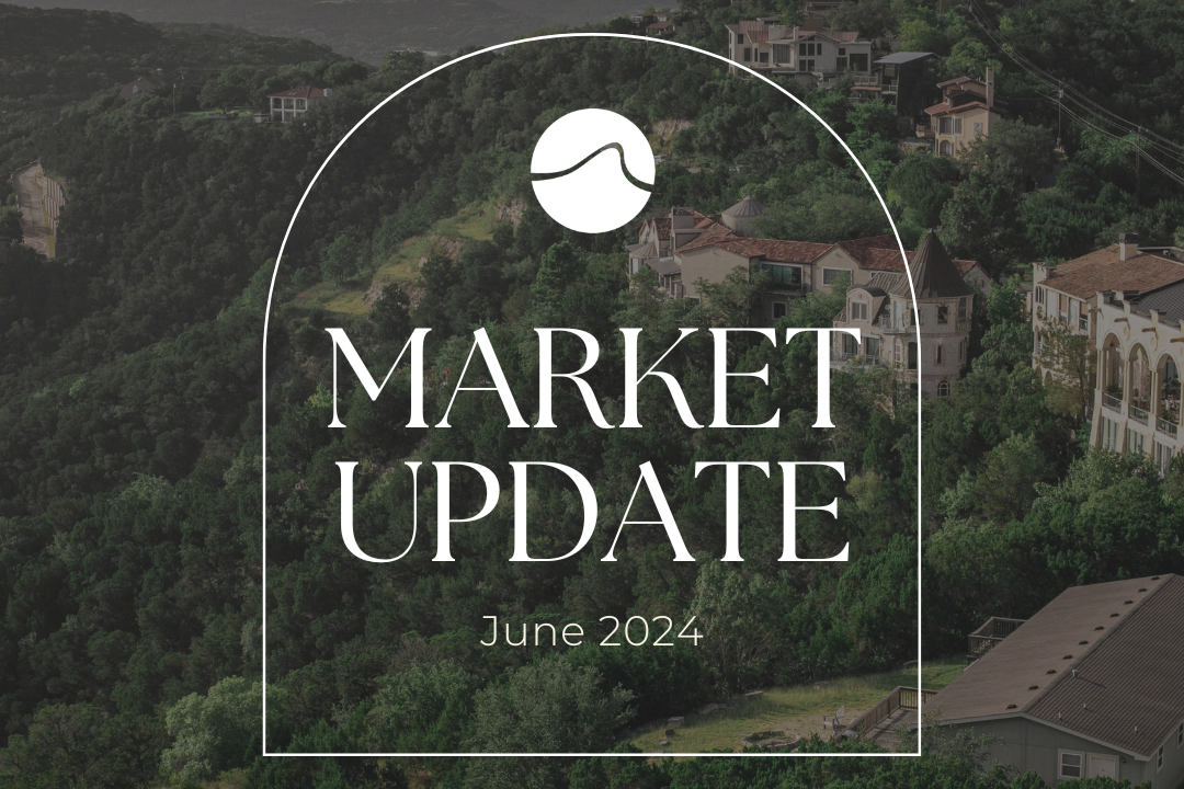 Austin Area Market Update - June 2024