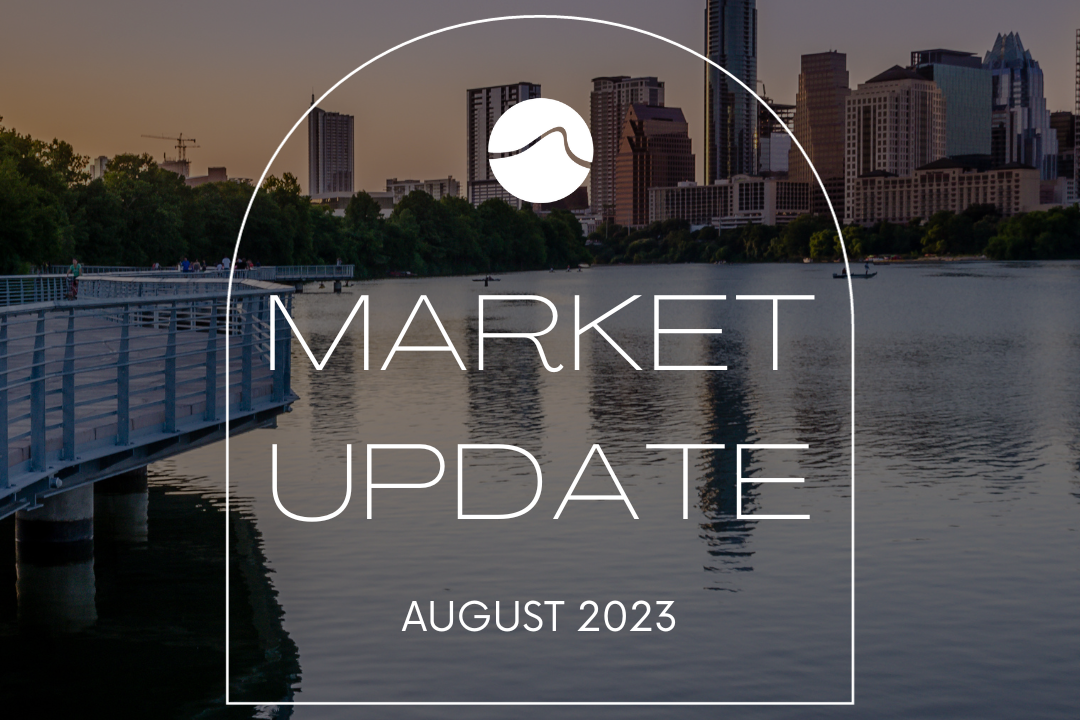 Austin Area Market Update - August 2023