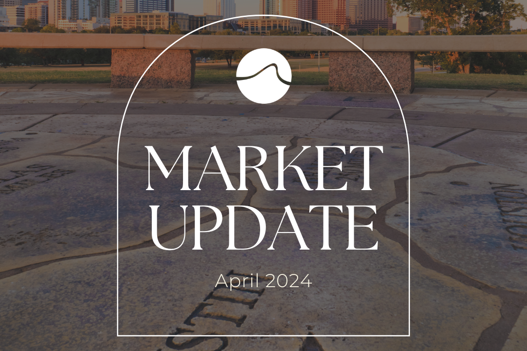 Austin Area Market Update - April 2024