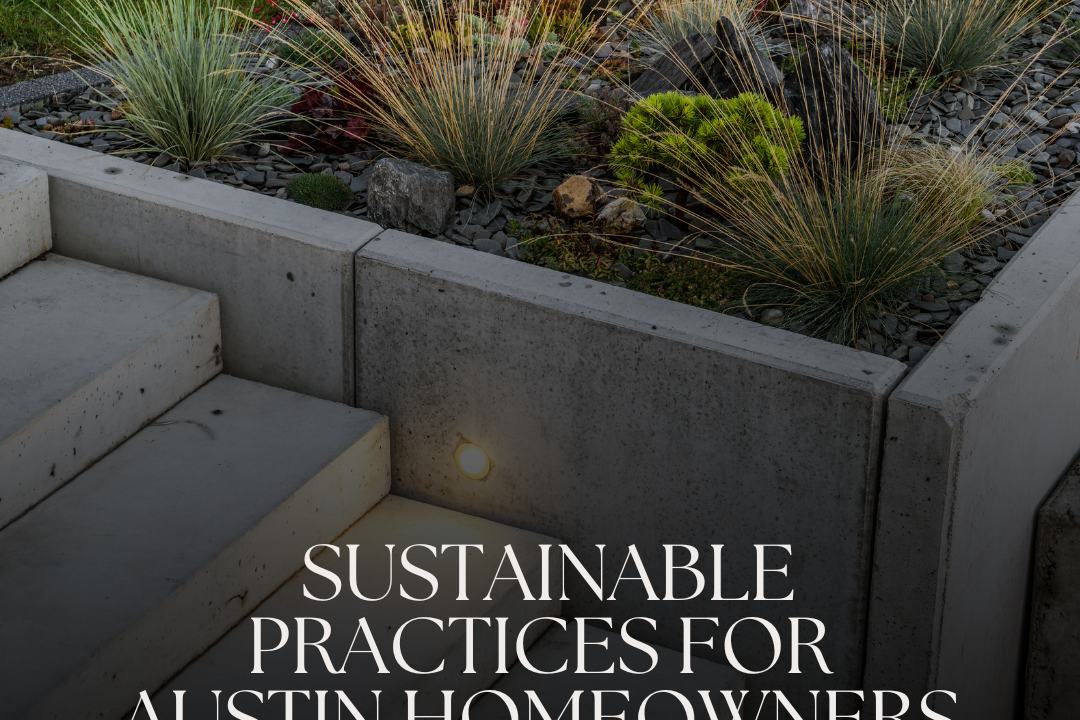 Green Living in Austin: Sustainable Practices for Homeowners