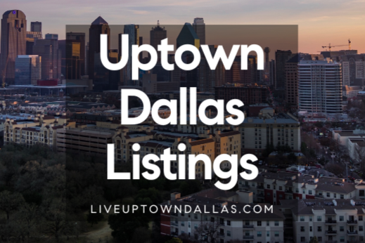 Uptown Dallas Homes & Condos for Sale