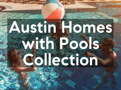 Austin Homes with Pools