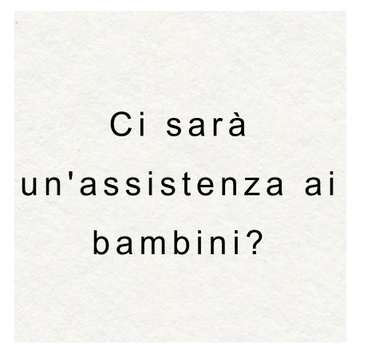 Sì, ci sarà un'assistenza ai bambini in un ambiente sicuro, in modo che i genitori possano rilassarsi. L'animatrice parlerà italiano ed eventualmente inglese.