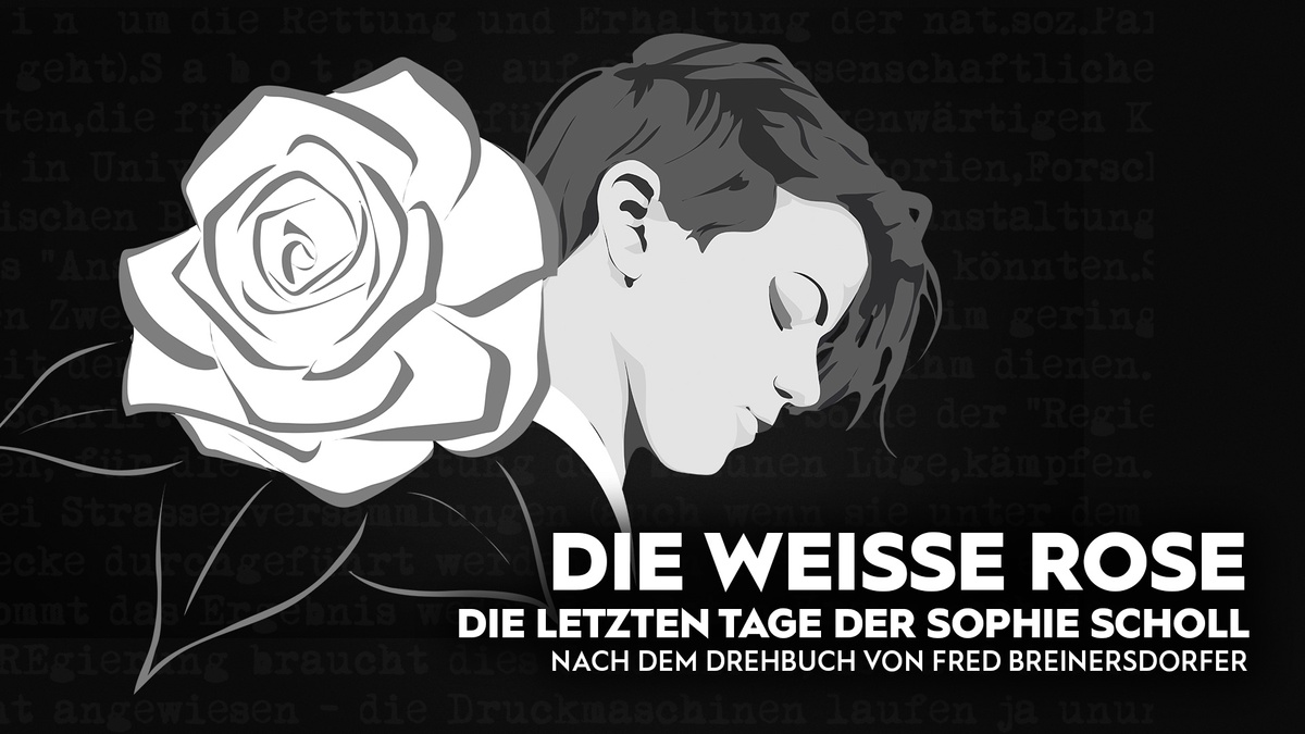 DIE WEISSE ROSE DIE LETZTEN TAGE DER SOPHIE SCHOLL