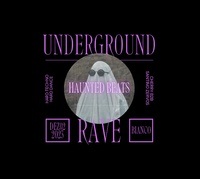 Haunted Beats Underground Rave
