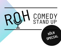 Roh Comedy StandUp Köln Special