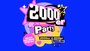 Secco Saturday × 2000er Party Special