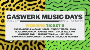 Gaswerk Music Days 2025 - Weekend II - Vanishing Twin, Vincent Moon, Shackelton, Andrea Belfi & Nazanin Noori....