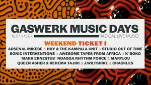 Gaswerk Music Days 2025 - Weekend I - Mark Ernestus' Ndagga Rhythm Force, Arsenal Mikebe, HHY & The Kampala Unit, Sonic Interventions, Marlyou