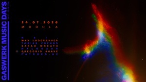 GASWERK MUSIC DAYS 2026 - MODULA: NSI. (Tobias Freund & Max Loderbauer), Halosaur, Sarah Wreath, Gregorio Soave,patches.av