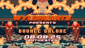 Wyldhearts - Bouce Gallore @ Artheater