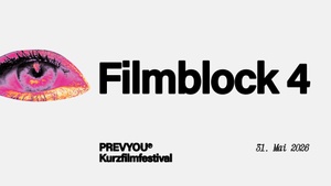 FILMBLOCK 4 | PREVYOU Kurzfilmfestival