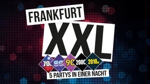 Frankfurt XXL - 5 Partys in einer Nacht