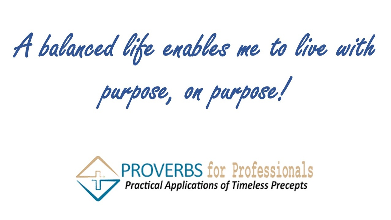 "A balanced life enables me to live with purpose, on purpose! as used in the post Learning from the Unexpected

