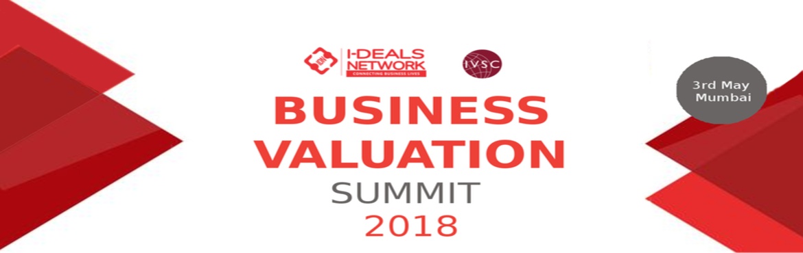 Business Valuation Summit, 2018 | 3rd May | Mumbai - SponsorMyEvent