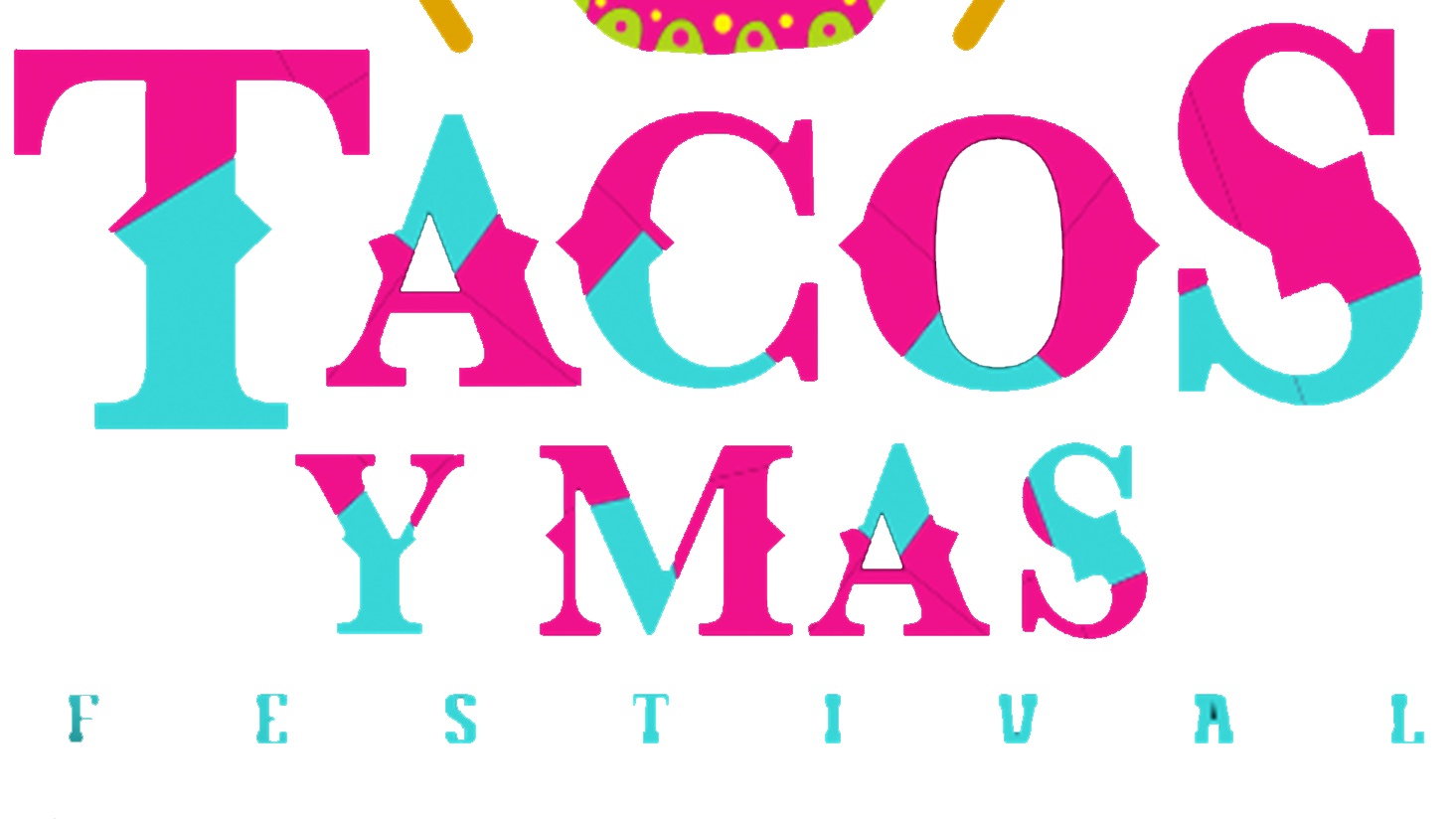 Tacos Y Mas Festival SponsorMyEvent