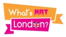 What's Hot London?