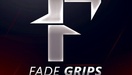 Fade Grips