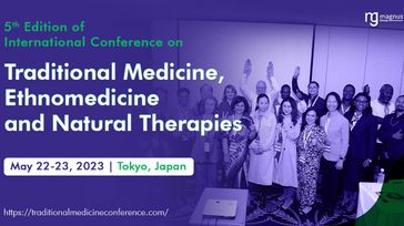 5th Edition of International Conference on Traditional Medicine, Ethnomedicine and Natural Therapies (Traditional Medicine 2023)