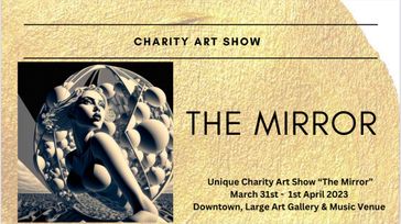 CHARITY ART SHOW THE MIRROR
