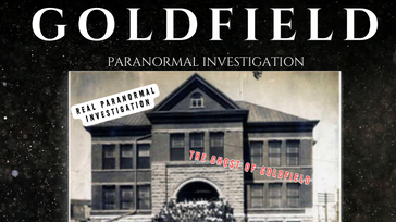 Goldfield Paranormal 3-Day Event