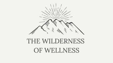 Wilderness of Wellness