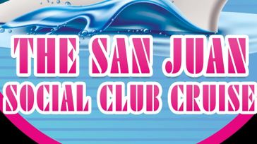 San Juan Social Club Cruise