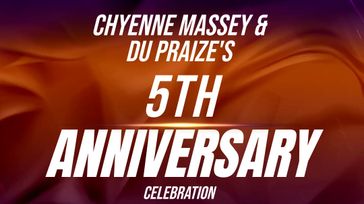 Chyenne Massey & Du Praize's 5th Anniversary Celebration