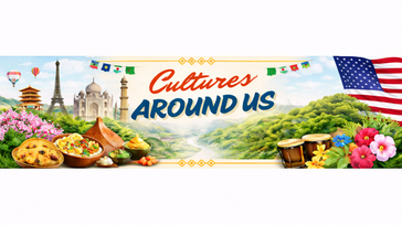 Cultures Around Us