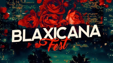 Blaxicana Fest: Summer 2021