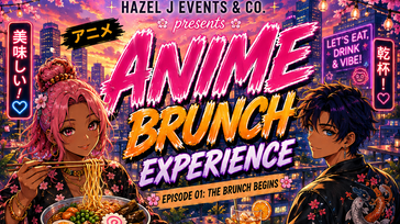 Anime & Brunch: An Immersive Experience