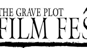 The Grave Plot Film Fest part VIII
