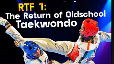RTF 1: The Return of Oldschool Taekwondo