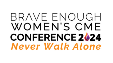 Brave Enough Women's CME Conference