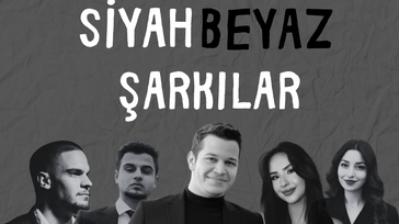 Siyah Beyaz Şarkılar