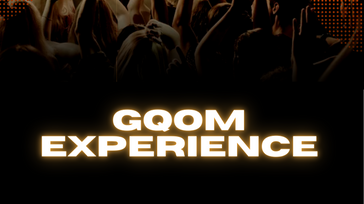 Gqom Experience