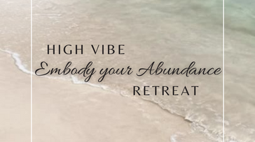 Embody Your Abundance Retreat