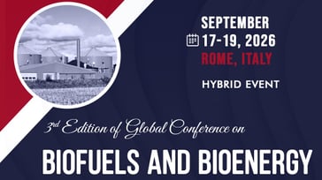 3rd Edition of Global Conference on Biofuels and Bioenergy