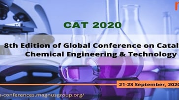 8th Edition of Global Conference on Catalysis, Chemical Engineering & Tech