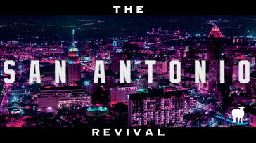 The San Antonio Revival