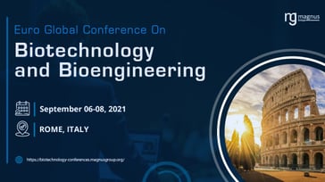 Euro-Global Conference on Biotechnology and Bioengineering